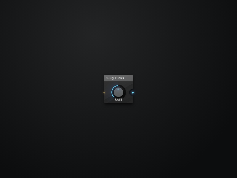 Slug clicks